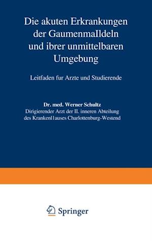 Die akuten Erkrankungen der Gaumenmandeln und ihrer unmittelbaren Umgebung