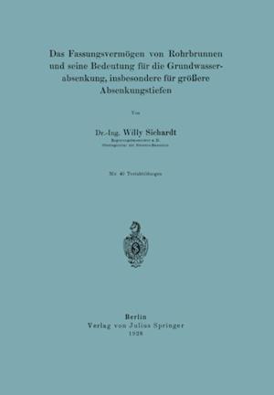 Das Fassungsvermögen von Rohrbrunnen und seine Bedeutung für die Grundwasserabsenkung, insbesondere für größere Absenkungstiefen