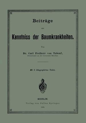 Beiträge zur Kenntniss der Baumkrankheiten