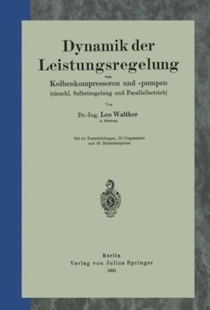 Dynamik der Leistungsregelung von Kolbenkompressoren und -pumpen (einschl. Selbstregelung und Parallelbetrieb)