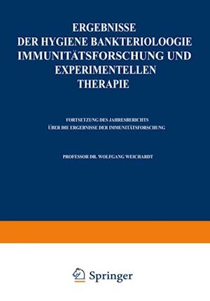 Ergebnisse der Hygiene Bakteriologie Immunitätsforschung und experimentellen Therapie