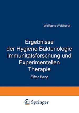 Ergebnisse der Hygiene Bakteriologie Immunitätsforschung und Experimentellen Therapie