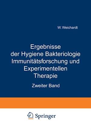 Ergebnisse der Hygiene Bakteriologie Immunitätsforschung und Experimentellen Therapie