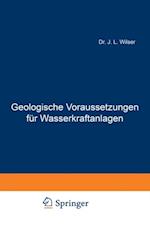 Geologische Voraussetzungen für Wasserkraftanlagen