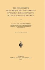 Die Behandlung der chronischen Encephalitis Epidemica (Parkinsonismus) mit der „bulgarischen Kur“