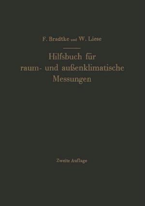 Hilfsbuch für raum- und außenklimatische Messungen für hygienische, gesundheitstechnische und arbeitsmedizinische Zwecke