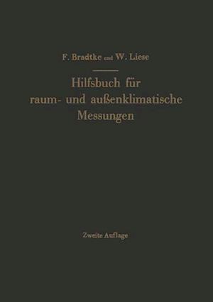 Hilfsbuch für raum- und außenklimatische Messungen für hygienische, gesundheitstechnische und arbeitsmedizinische Zwecke