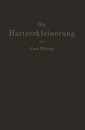 Die Hartzerkleinerung