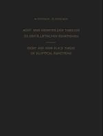 Acht- und Neunstellige Tabellen zu den Elliptischen Funktionen / Eight and Nine Place Tables of Elliptical Functions