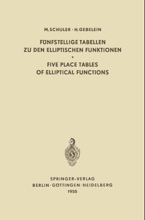 Fünfstellige Tabellen zu den Elliptischen Funktionen / Five Place Tables of Elliptical Functions