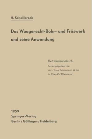 Das Waagerecht-Bohr- und Fräswerk und seine Anwendung