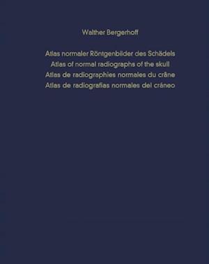 Atlas normaler Röntgenbilder des Schädels / Atlas of normal radiographs of the skull / Atlas de radiographies normales du crâne / Atlas de radiografias normales del cráneo