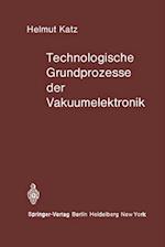 Technologische Grundprozesse der Vakuumelektronik