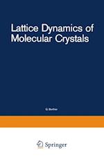 Lattice Dynamics of Molecular Crystals