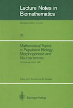 Mathematical Topics in Population Biology, Morphogenesis and Neurosciences