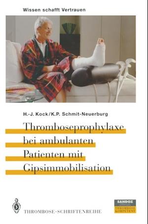 Thromboseprophylaxe bei ambulanten Patienten mit Gipsimmobilisation