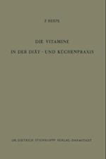 Die Vitamine in der Diät- und Küchenpraxis