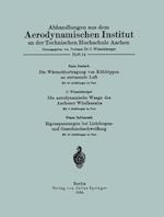 Abhandlungen Aus Dem Aerodynamischen Institut an Der Technischen Hochschule Aachen