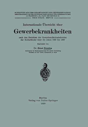 Internationale Übersicht Über Gewerbekrankheiten Nach Den Berichten Der Gewerbeaufsichtsbehörden Der Kulturländer Über Die Jahre 1920 Bis 1926