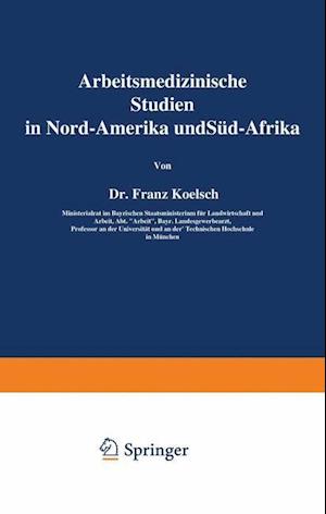 Arbeitsmedizinische Studien in Nord-Amerika Und Süd-Afrika