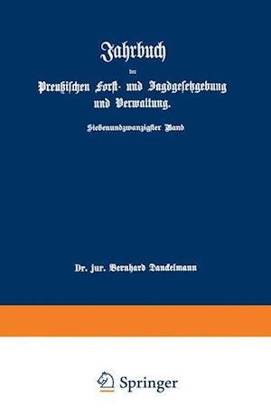 Jahrbuch der Preußischen Forst- und Jagdgesetzgebung und Verwaltung