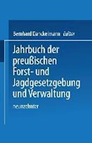 Jahrbuch Der Preußischen Forst- Und Jagdgesetzgebung Und Verwaltung