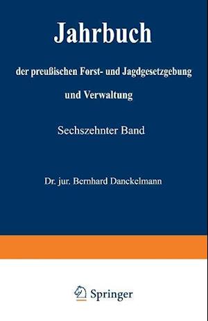 Jahrbuch Der Preußischen Forst- Und Jagdgesetzgebung Und Verwaltung