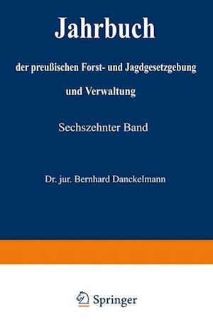 Jahrbuch Der Preußischen Forst- Und Jagdgesetzgebung Und Verwaltung