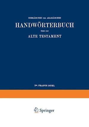 Wilhelm Gesenius’ Hebräisches und Aramäisches Handwörterbuch über das Alte Testament