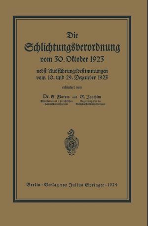 Die Schlichtungsvcrordnung Vom 30. Oktober 1923