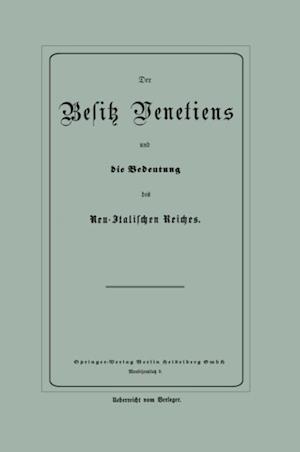 Der Besitz Venetiens Und Die Bedeutung Des Neu-Italischen Reiches