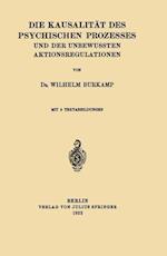 Die Kausalität Des Psychischen Prozesses Und Der Unbewussten Aktionsregulationen