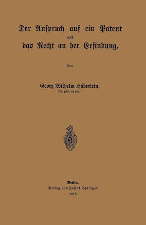 Der Anspruch Auf Ein Patent Und Das Recht an Der Erfindung