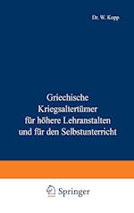 Griechische Kriegsaltertümer Für Höhere Lehranstalten Und Für Den Selbstunterricht