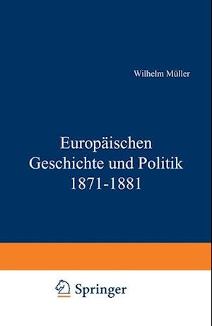 Europäische Geschichte Und Politik 1871-1881