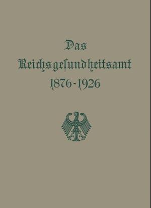 Das Reichsgesundheitsamt 1876–1926