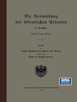 Die Verwaltung der öffentlichen Arbeiten in Preußen 1900 bis 1910