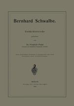 Bernhard Schwalbe. Gedächtnisrede
