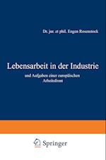 Lebensarbeit in der Industrie und Aufgaben einer europäischen Arbeitsfront