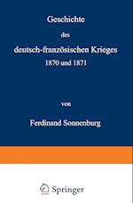 Geschichte Des Deutsch-Französischen Krieges 1870 Und 1871