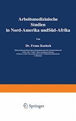 Arbeitsmedizinische Studien in Nord-Amerika und Süd-Afrika