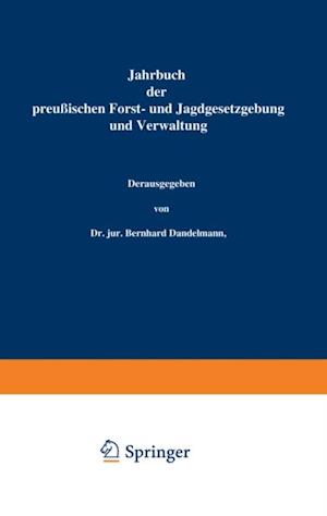 Jahrbuch der Preußischen Forst- und Jagdgesetzgebung und Verwaltung