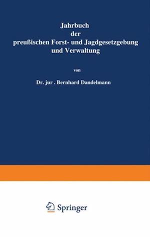 Jahrbuch der Preußischen Forst- und Jagdgesetzgebung und Verwaltung