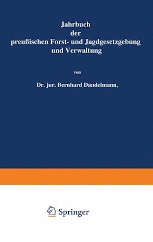 Jahrbuch der Preußischen Forst- und Jagdgesetzgebung und Verwaltung