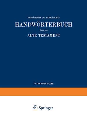 Wilhelm Gesenius’ Hebräisches und Aramäisches Handwörterbuch über das Alte Testament