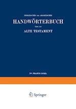 Wilhelm Gesenius’ Hebräisches und Aramäisches Handwörterbuch über das Alte Testament