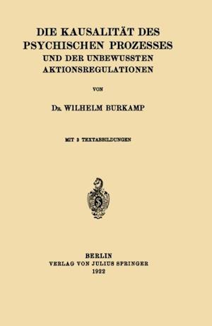 Die Kausalität des Psychischen Prozesses und der Unbewussten Aktionsregulationen