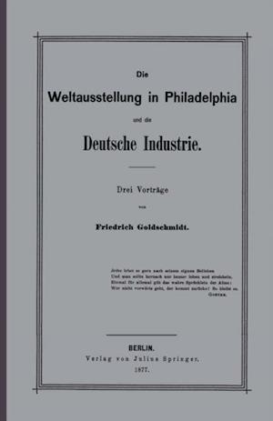 Die Weltausstellung in Philadelphia und die Deutsche Industrie