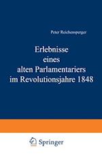 Erlebnisse eines alten Parlamentariers im Revolutionsjahre 1848