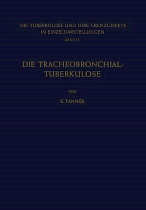 Die Tracheobronchial- Tuberkulose der Erwachsenen